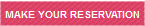 makeyourreservation.png